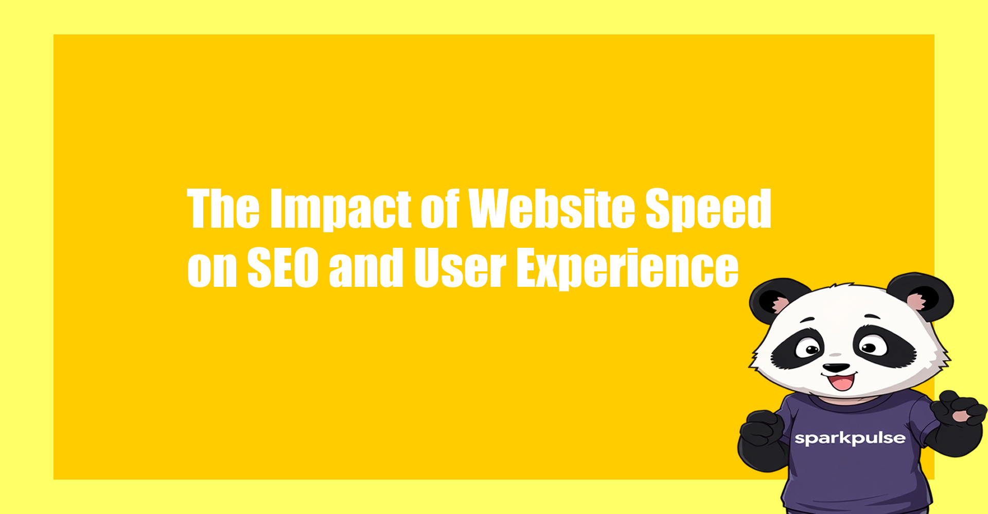 The Impact of Website Speed on SEO and User Experience